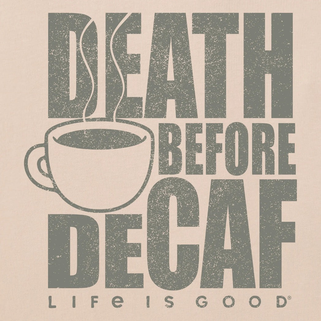 LIFE IS GOOD - MENS CRUSHER TEE | Death Before Decaf Birch White
